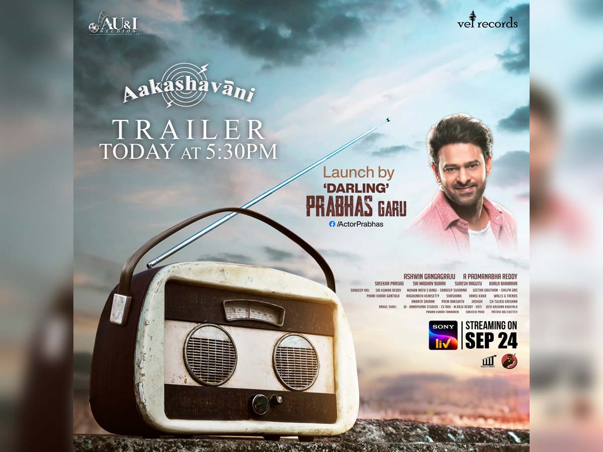 Prabhas to launch Aakashavaani trailer today evening